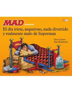es::MAD presenta El día triste, asqueroso, nada divertido y realmente malo de Superman