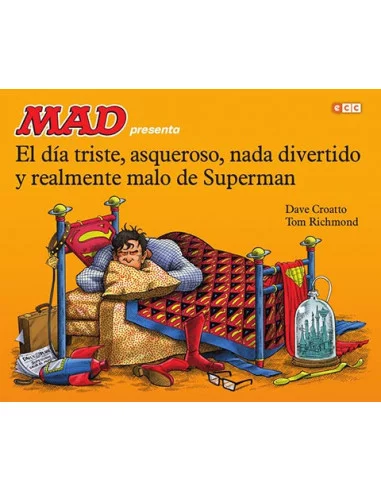 es::MAD presenta El día triste, asqueroso, nada divertido y realmente malo de Superman