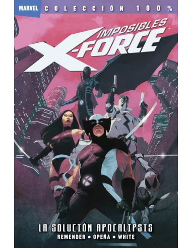 es::Imposibles X-Force 01: La solución Apocalipsis Cómic 100% Marvel
