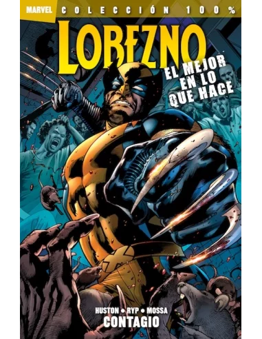 es::Lobezno. El mejor en lo que hace 01: Contagio Cómic 100% Marvel