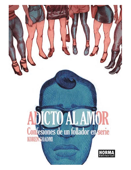 es::Adicto al amor. Confesiones de un follador en serie