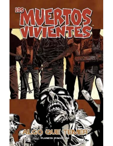 es::Los muertos vivientes 17: Algo que temer