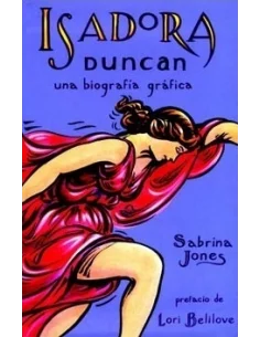 es::Isadora Duncan: Una Biografia Gráfica