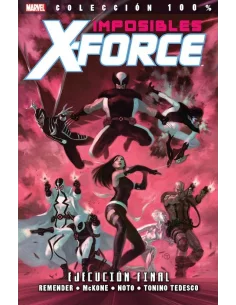 es::Imposibles X-Force 05: Ejecución final Cómic 100% Marvel