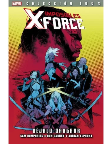 es::Imposibles X-Force 06: Déjalo sangrar Cómic 100% Marvel