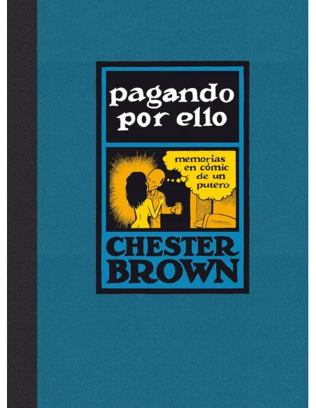 es::Pagando por ello. Memorias en cómic de un putero Rústica