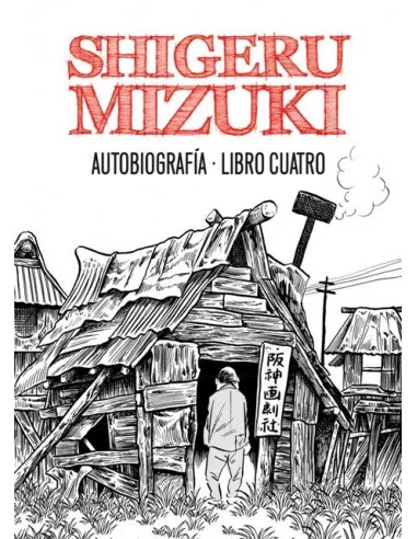 es::Shigeru Mizuki. Autobiografia. Libro 4