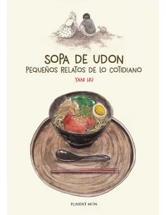 es::Sopa de udon. Pequeños relatos de lo cotidiano