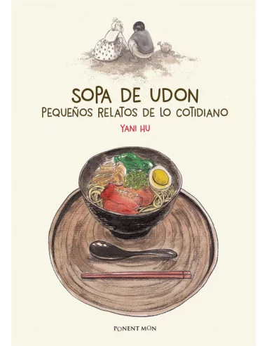 es::Sopa de udon. Pequeños relatos de lo cotidiano