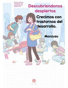 es::Descubriéndonos despiertos. Crecimos con trastornos del desarrollo