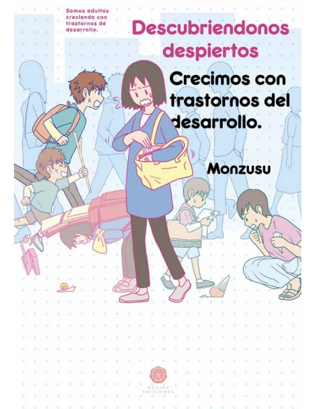 es::Descubriéndonos despiertos. Crecimos con trastornos del desarrollo