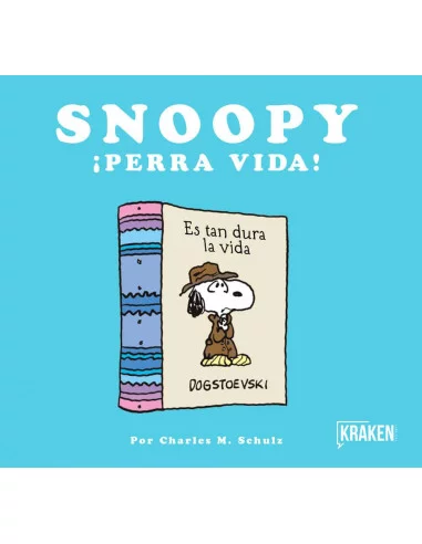 es::Snoopy. ¡Perra vida!