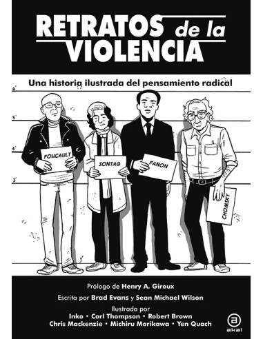 es::Retratos de la violencia. Una historia ilustrada del pensamiento radical