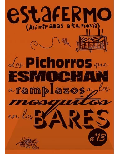 es::Estafermo 13: Los pichorros... Fanzine