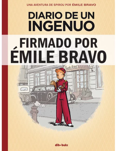 es::Spirou. Diario de un ingenuo - Firmado por Émile Bravo