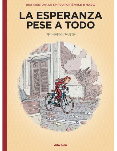 es::Spirou. La esperanza pese a todo - Firmado por Émile Bravo