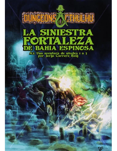 es::Dungeons Cthulhu. La Siniestra Fortaleza de Bahía Espinosa