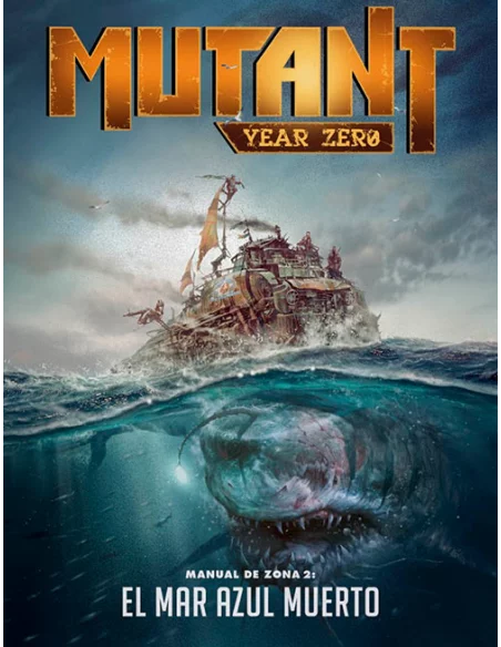es::Mutant: Year Zero. Manual de Zona 2: El Mar Azul Muerto - Suplemento para juego de rol