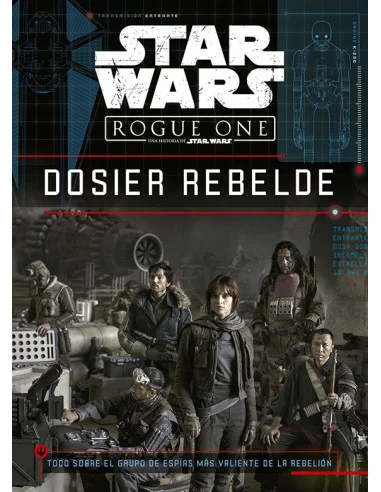 es::Star Wars. Rogue One. Dosier rebelde-0