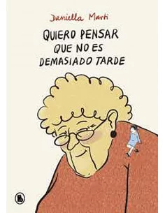 es::Quiero pensar que no es demasiado tarde