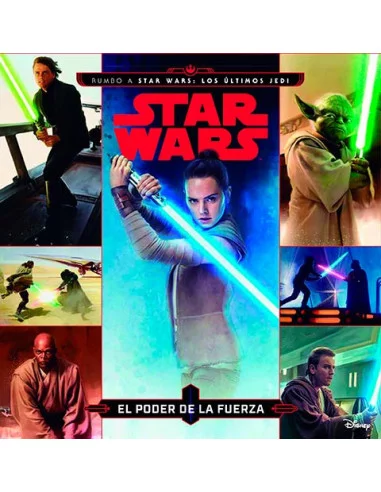 es::Star Wars. Rumbo a Star Wars: Los últimos Jedi. El poder de la Fuerza Cuento