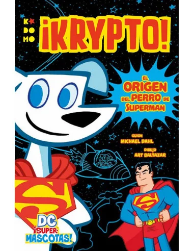 es::DC ¡Supermascotas!: Krypto. El origen del perro de Superman