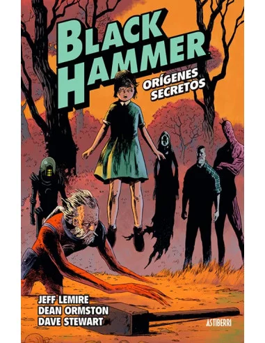 es::Black Hammer 01. Orígenes secretos