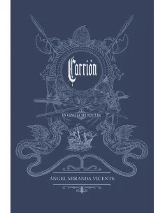 es::Carrión: Un canalla sin ventura