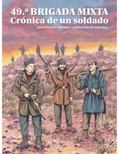 es::49ª Brigada Mixta. Crónica de un soldado