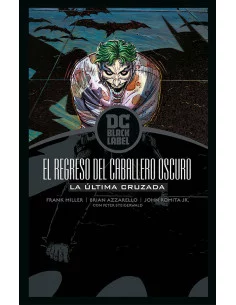 es::Batman: El regreso del Caballero Oscuro - La última cruzada Biblioteca DC Black Label