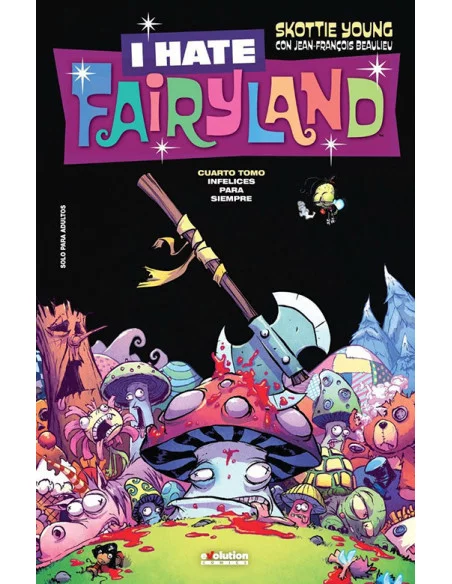 es::I hate Fairyland 04. Infelices para siempre