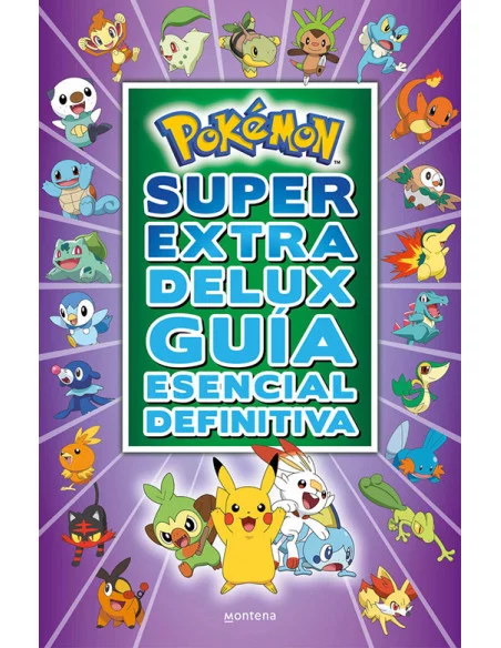 es::Pokémon. Súper extra delux guía esencial definitiva