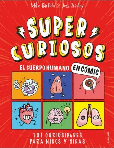 es::El Cuerpo Humano en Cómic. 101 Curiosidades Para Niños y Niñas Supercuriosos 1: Guía y Enciclopedia Divertida Para Aprender