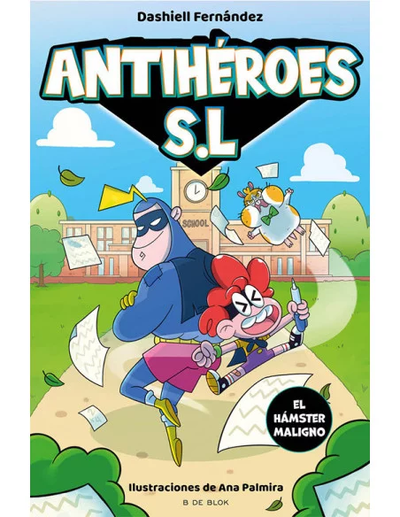 es::Antihéroes S.L 01. El hámster maligno 