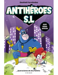 es::Antihéroes S.L 02. Este robo apesta 