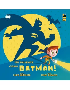 Sé valiente como Batman