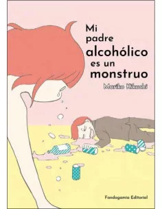 es::Mi padre alcohólico es un monstruo 