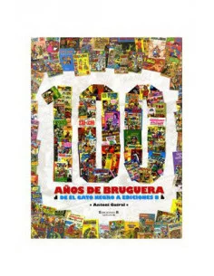 es::100 Años de Bruguera: De el Gato Negro a Ediciones B 