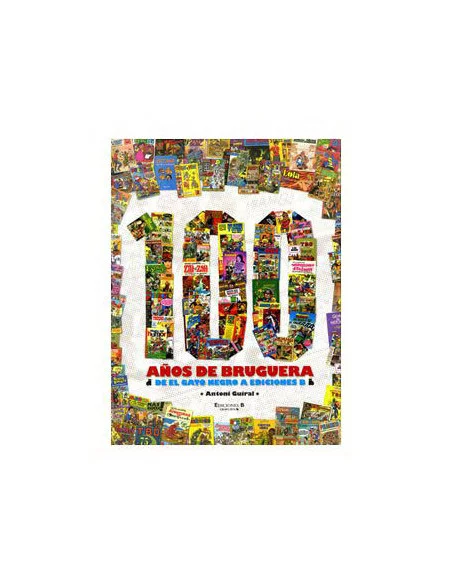 es::100 Años de Bruguera: De el Gato Negro a Ediciones B 