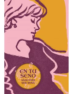 es::En tu seno. Algo más que Rosa