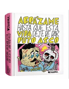 es::Abrázame hasta que esta vida deje de dar puto asco Rústica