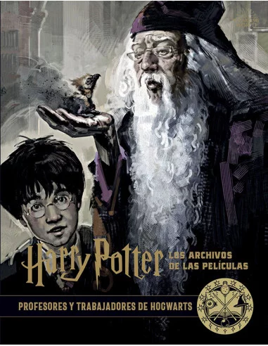 es::Harry Potter: Los archivos de las películas 11. Profesores y trabajadores de Hogwarts