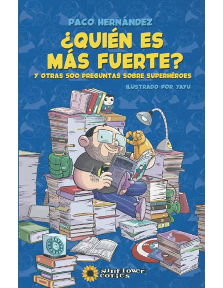 es::¿Quién es más fuerte? Y otras 500 preguntas sobre superhéroes