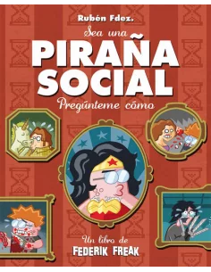 es::Sea una Piraña Social. Pregúnteme cómo