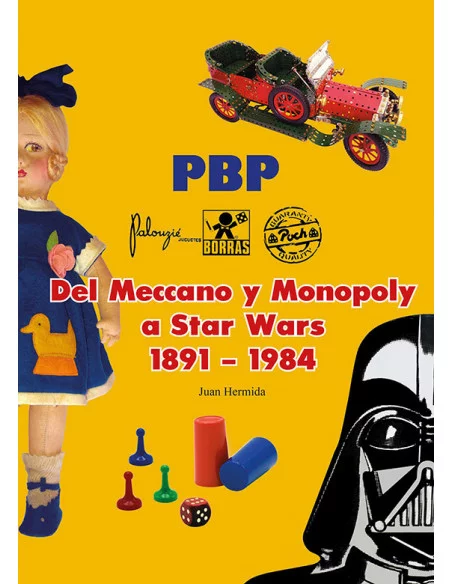 es::PBP: del Meccano y Monopoly a Star Wars. 1891-1984