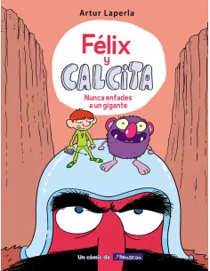 es::Félix y Calcita: Nunca enfades a un gigante