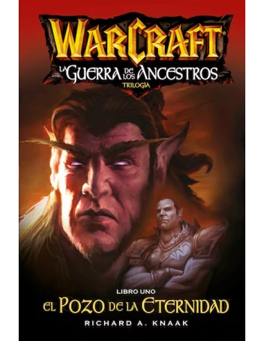 es::Warcraft: La guerra de los ancestros 1. El pozo de la eternidad