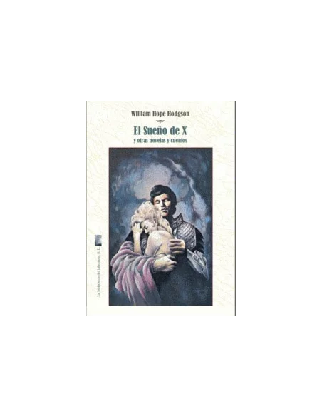 es::El sueño de X y otras novelas y cuentos