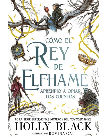 es::Cómo el rey de Elfhame aprendió a odiar los cuentos