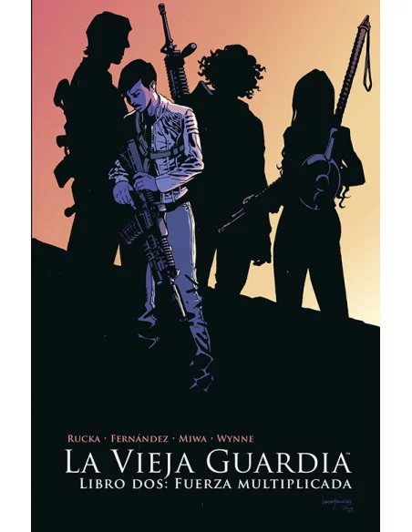 es::La Vieja Guardia. Libro 02: Fuerza multiplicada